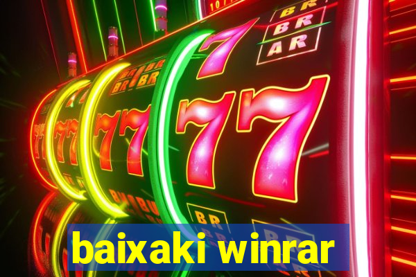 baixaki winrar